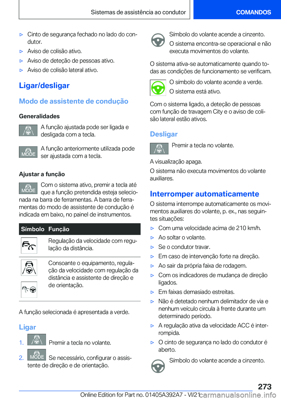 BMW 4 SERIES 2022  Manual do condutor (in Portuguese) x�C�i�n�t�o��d�e��s�e�g�u�r�a�n�