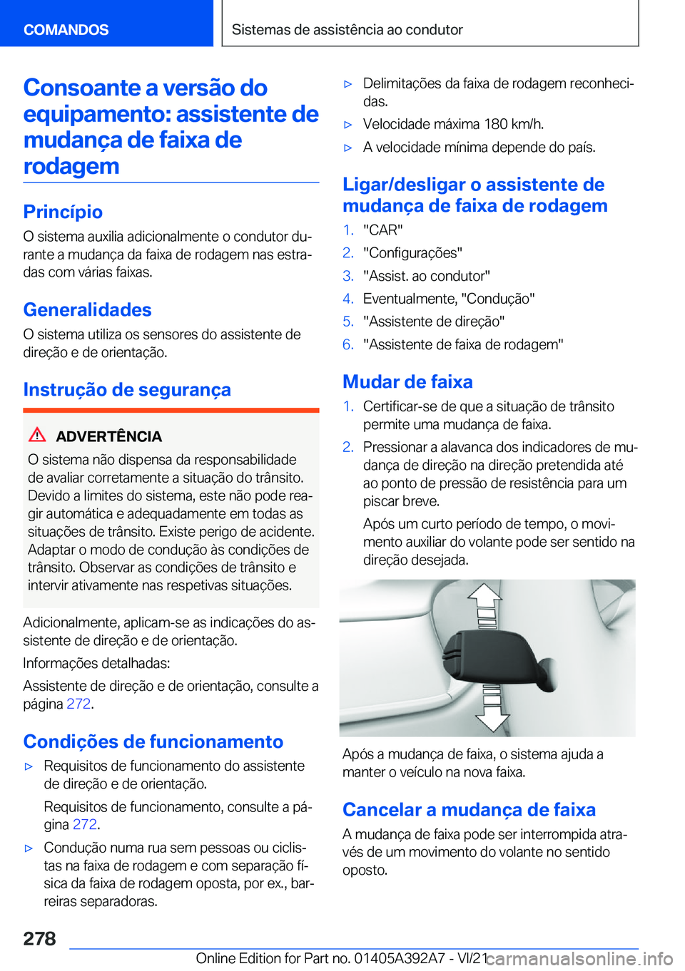 BMW 4 SERIES 2022  Manual do condutor (in Portuguese) �C�o�n�s�o�a�n�t�e��a��v�e�r�s�ã�o��d�o�e�q�u�i�p�a�m�e�n�t�o�:��a�s�s�i�s�t�e�n�t�e��d�e�m�u�d�a�n�