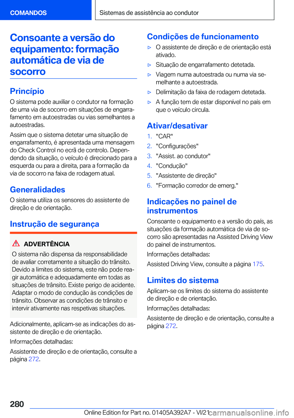 BMW 4 SERIES 2022  Manual do condutor (in Portuguese) �C�o�n�s�o�a�n�t�e��a��v�e�r�s�ã�o��d�o�e�q�u�i�p�a�m�e�n�t�o�:��f�o�r�m�a�