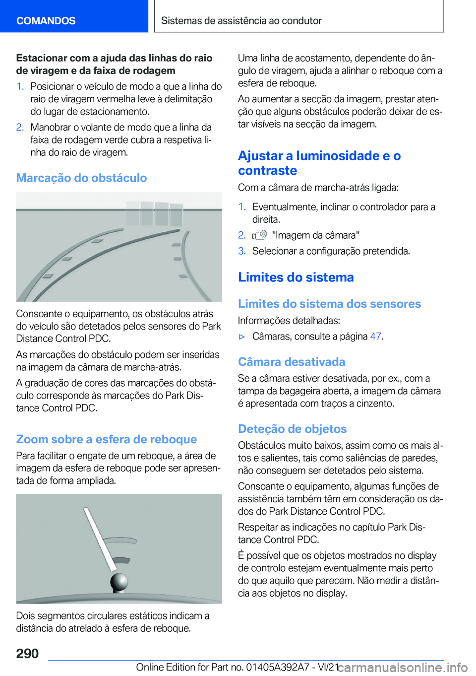 BMW 4 SERIES 2022  Manual do condutor (in Portuguese) �E�s�t�a�c�i�o�n�a�r��c�o�m��a��a�j�u�d�a��d�a�s��l�i�n�h�a�s��d�o��r�a�i�o�d�e��v�i�r�a�g�e�m��e��d�a��f�a�i�x�a��d�e��r�o�d�a�g�e�m�1�.�P�o�s�i�c�i�o�n�a�r��o��v�e�