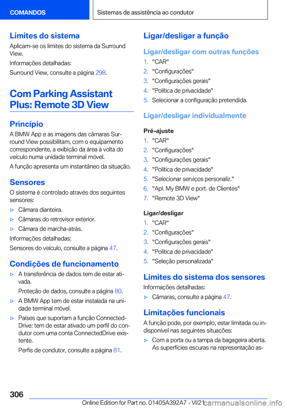 BMW 4 SERIES 2022  Manual do condutor (in Portuguese) �L�i�m�i�t�e�s��d�o��s�i�s�t�e�m�a
�A�p�l�i�c�a�m�-�s�e��o�s��l�i�m�i�t�e�s��d�o��s�i�s�t�e�m�a��d�a��S�u�r�r�o�u�n�d
�V�i�e�w�.
�I�n�f�o�r�m�a�