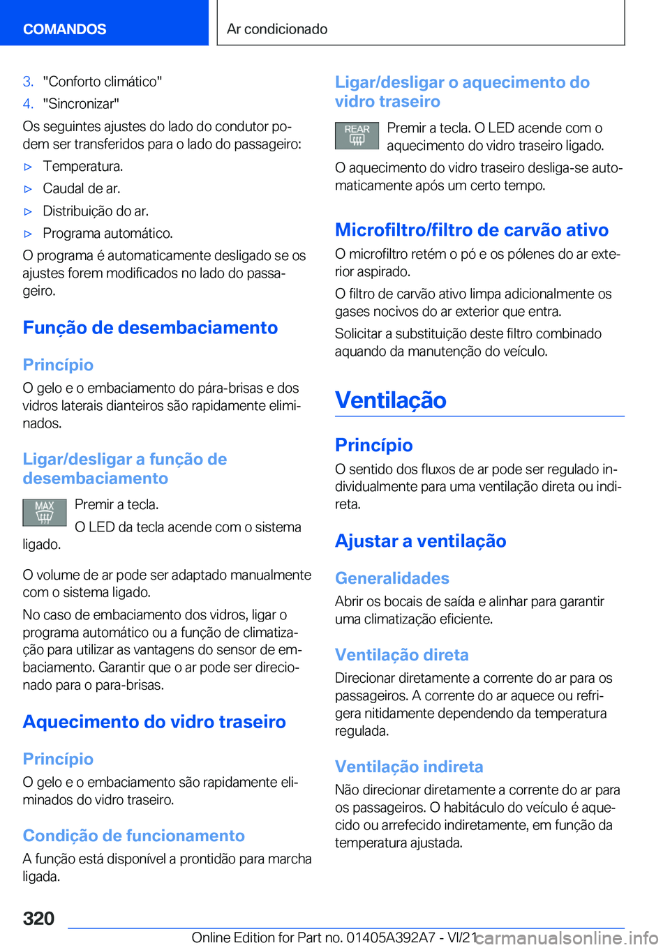 BMW 4 SERIES 2022  Manual do condutor (in Portuguese) �3�.��C�o�n�f�o�r�t�o��c�l�i�m�á�t�i�c�o��4�.��S�i�n�c�r�o�n�i�z�a�r�
�O�s��s�e�g�u�i�n�t�e�s��a�j�u�s�t�e�s��d�o��l�a�d�o��d�o��c�o�n�d�u�t�o�r��p�oª
�d�e�m��s�e�r��t�r�a�n�s�f�e�r�i