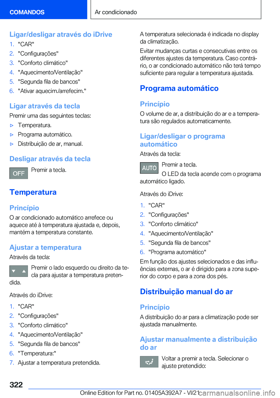 BMW 4 SERIES 2022  Manual do condutor (in Portuguese) �L�i�g�a�r�/�d�e�s�l�i�g�a�r��a�t�r�a�v�é�s��d�o��i�D�r�i�v�e�1�.��C�A�R��2�.��C�o�n�f�i�g�u�r�a�