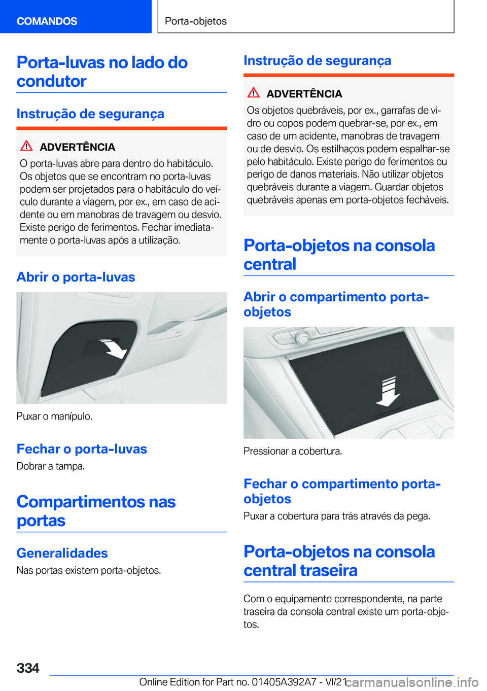 BMW 4 SERIES 2022  Manual do condutor (in Portuguese) �P�o�r�t�a�-�l�u�v�a�s��n�o��l�a�d�o��d�o�c�o�n�d�u�t�o�r
�I�n�s�t�r�u�
