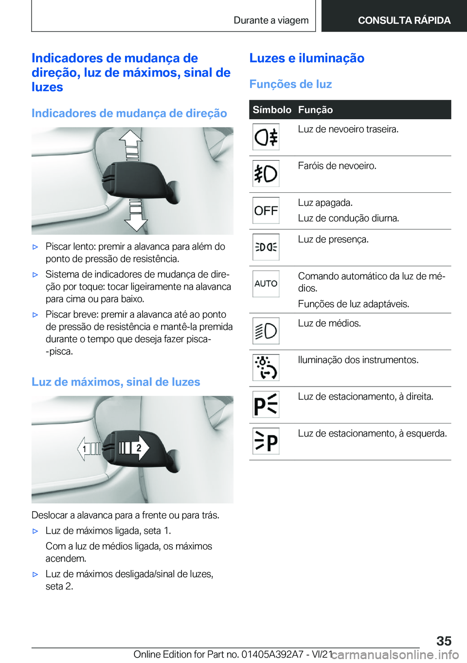 BMW 4 SERIES 2022  Manual do condutor (in Portuguese) �I�n�d�i�c�a�d�o�r�e�s��d�e��m�u�d�a�n�