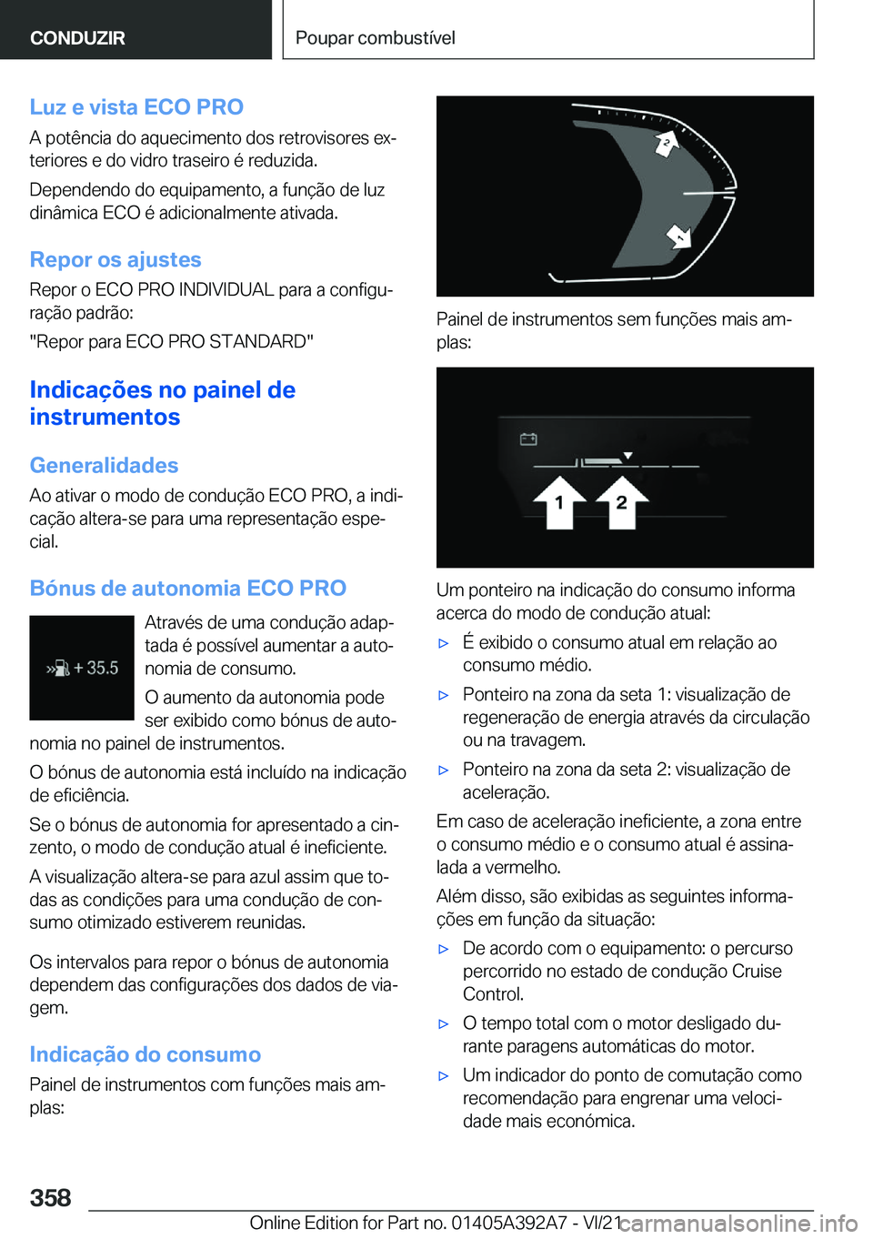 BMW 4 SERIES 2022  Manual do condutor (in Portuguese) �L�u�z��e��v�i�s�t�a��E�C�O��P�R�O
�A��p�o�t�ê�n�c�i�a��d�o��a�q�u�e�c�i�m�e�n�t�o��d�o�s��r�e�t�r�o�v�i�s�o�r�e�s��e�xª
�t�e�r�i�o�r�e�s��e��d�o��v�i�d�r�o��t�r�a�s�e�i�r�o��é��r�