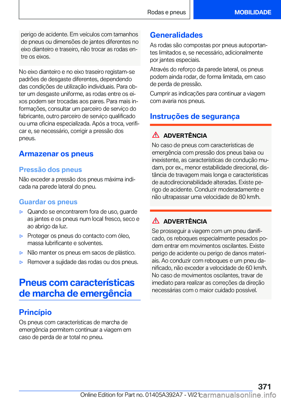 BMW 4 SERIES 2022  Manual do condutor (in Portuguese) �p�e�r�i�g�o��d�e��a�c�i�d�e�n�t�e�.��E�m��v�e�