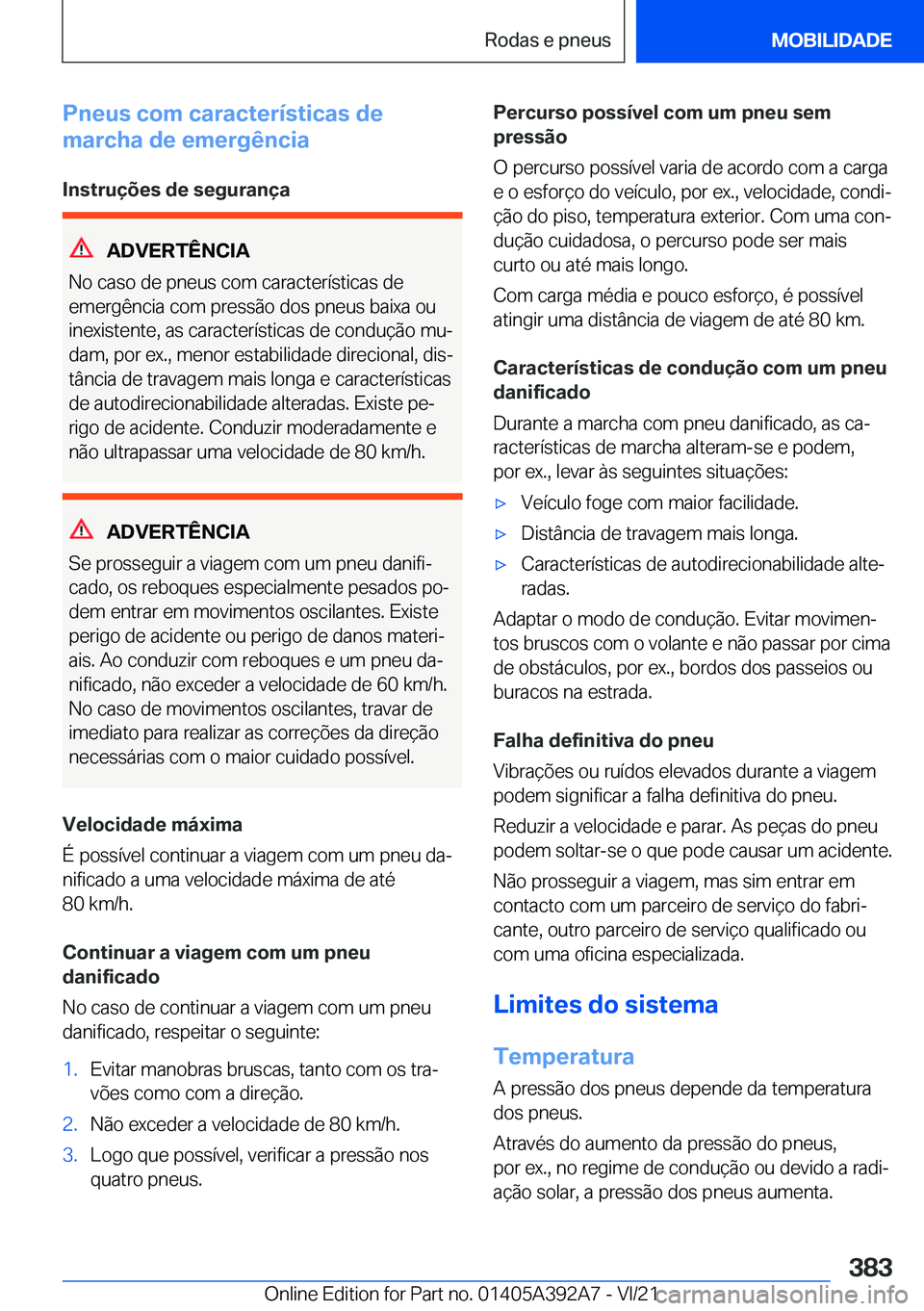 BMW 4 SERIES 2022  Manual do condutor (in Portuguese) �P�n�e�u�s��c�o�m��c�a�r�a�c�t�e�r�