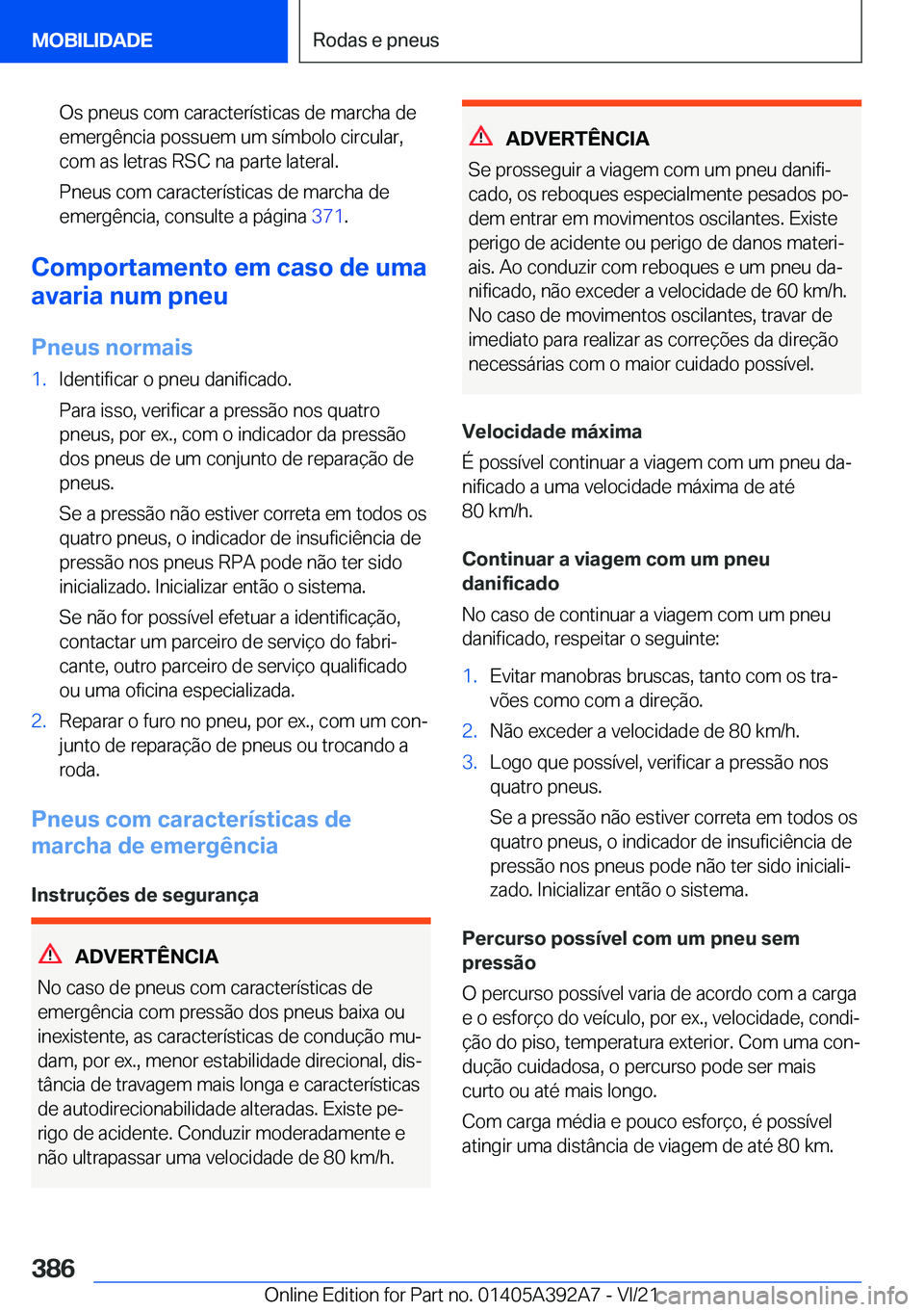 BMW 4 SERIES 2022  Manual do condutor (in Portuguese) �O�s��p�n�e�u�s��c�o�m��c�a�r�a�c�t�e�r�
