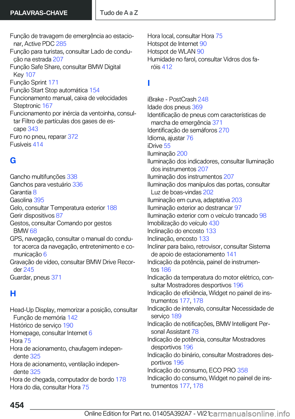 BMW 4 SERIES 2022  Manual do condutor (in Portuguese) �F�u�n�
