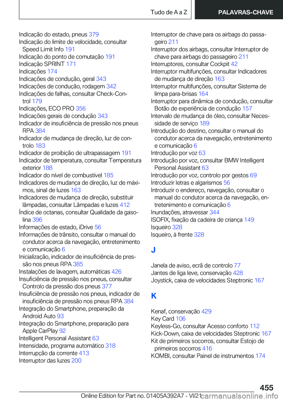 BMW 4 SERIES 2022  Manual do condutor (in Portuguese) �I�n�d�i�c�a�