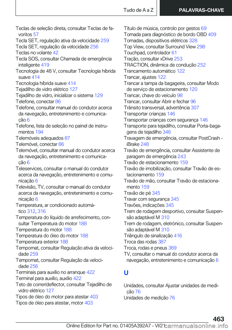 BMW 4 SERIES 2022  Manual do condutor (in Portuguese) �T�e�c�l�a�s��d�e��s�e�l�e�