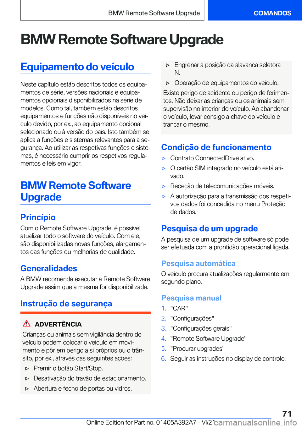 BMW 4 SERIES 2022  Manual do condutor (in Portuguese) �B�M�W��R�e�m�o�t�e��S�o�f�t�w�a�r�e��U�p�g�r�a�d�e�E�q�u�i�p�a�m�e�n�t�o��d�o��v�e�