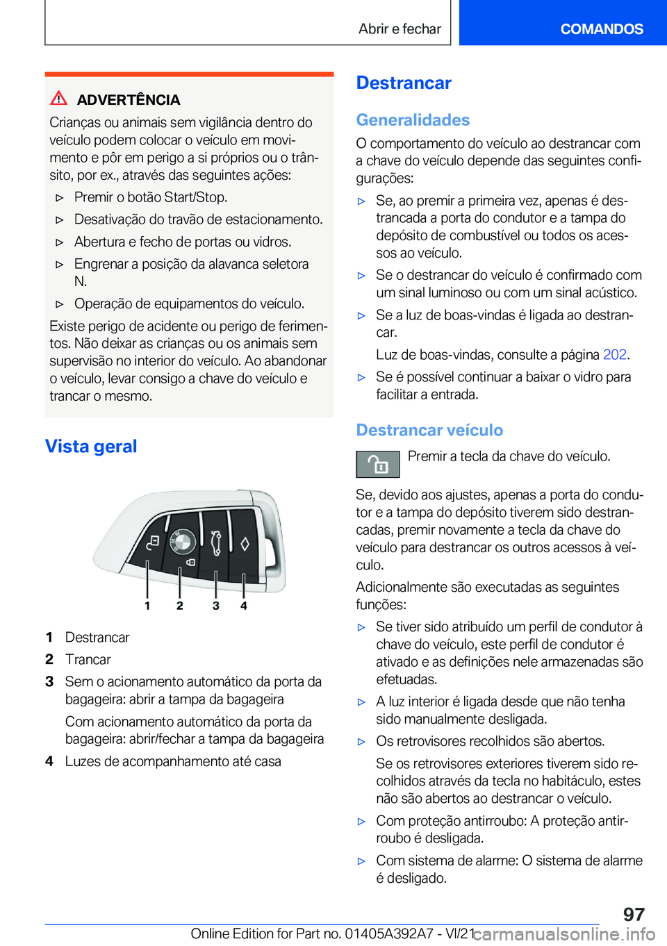 BMW 4 SERIES 2022  Manual do condutor (in Portuguese) �A�D�V�E�R�T�Ê�N�C�I�A
�C�r�i�a�n�