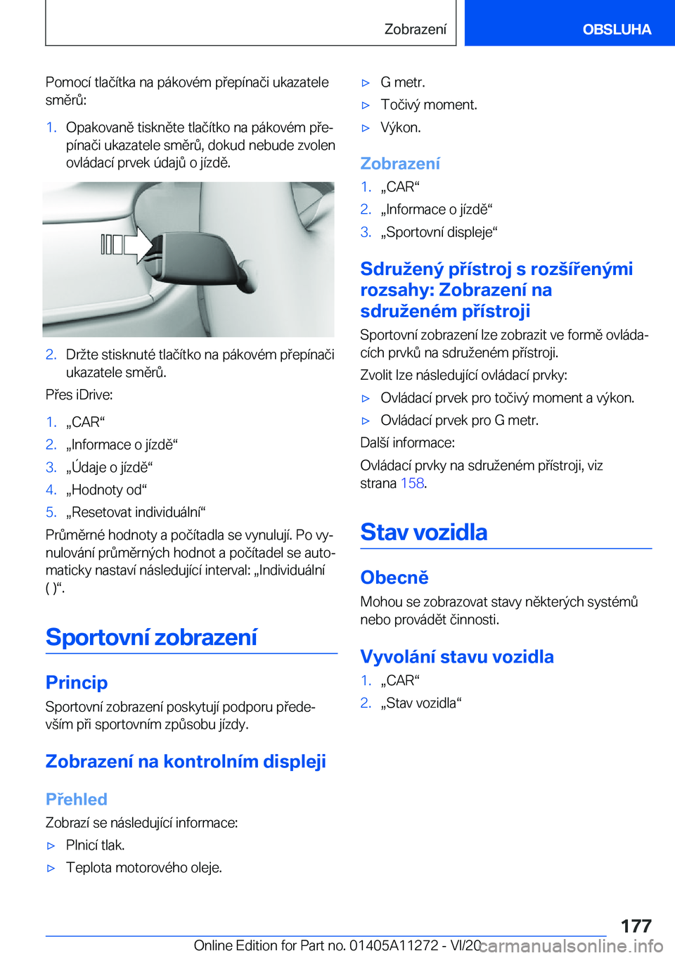 BMW 4 SERIES COUPE 2021  Návod na použití (in Czech) �P�o�m�o�c�
