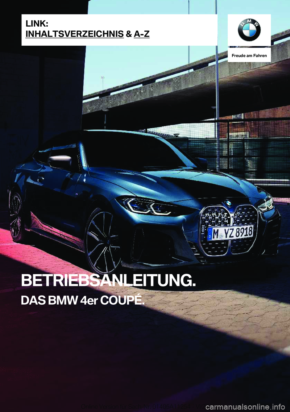 BMW 4 SERIES COUPE 2021  Betriebsanleitungen (in German) �F�r�e�u�d�e��a�m��F�a�h�r�e�n
�B�E�T�R�I�E�B�S�A�N�L�E�I�T�U�N�G�.�D�A�S��B�M�W��4�e�r��C�O�U�P�