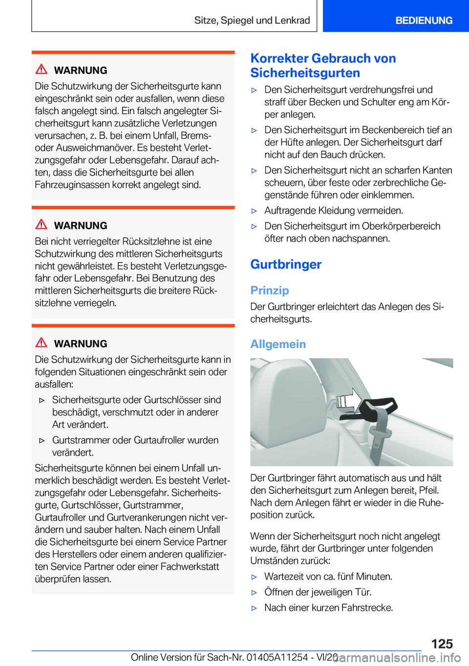 BMW 4 SERIES COUPE 2021  Betriebsanleitungen (in German) �W�A�R�N�U�N�G
�D�i�e��S�c�h�u�t�z�w�i�r�k�u�n�g��d�e�r��S�i�c�h�e�r�h�e�i�t�s�g�u�r�t�e��k�a�n�n
�e�i�n�g�e�s�c�h�r�