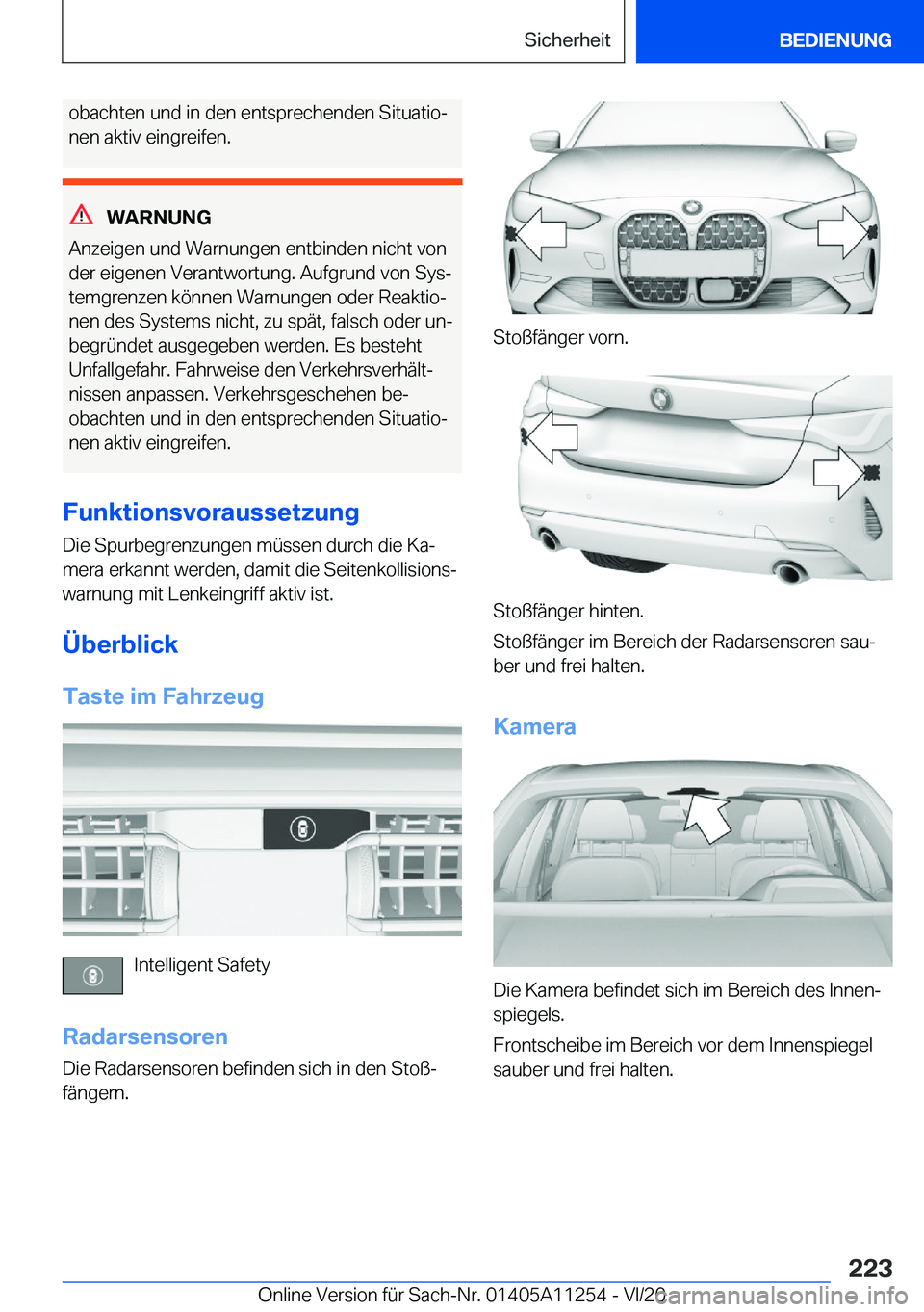 BMW 4 SERIES COUPE 2021  Betriebsanleitungen (in German) �o�b�a�c�h�t�e�n��u�n�d��i�n��d�e�n��e�n�t�s�p�r�e�c�h�e�n�d�e�n��S�i�t�u�a�t�i�oj�n�e�n��a�k�t�i�v��e�i�n�g�r�e�i�f�e�n�.
�W�A�R�N�U�N�G
�A�n�z�e�i�g�e�n��u�n�d��W�a�r�n�u�n�g�e�n��e�n�t�b
