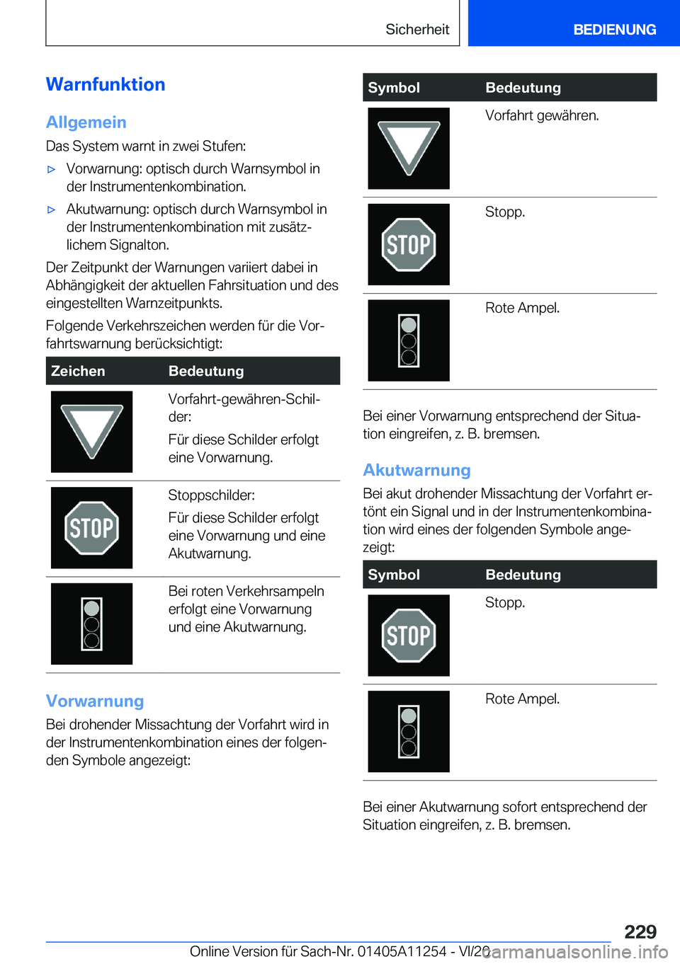 BMW 4 SERIES COUPE 2021  Betriebsanleitungen (in German) �W�a�r�n�f�u�n�k�t�i�o�n
�A�l�l�g�e�m�e�i�n �D�a�s��S�y�s�t�e�m��w�a�r�n�t��i�n��z�w�e�i��S�t�u�f�e�n�:'x�V�o�r�w�a�r�n�u�n�g�:��o�p�t�i�s�c�h��d�u�r�c�h��W�a�r�n�s�y�m�b�o�l��i�n�d�e�r�