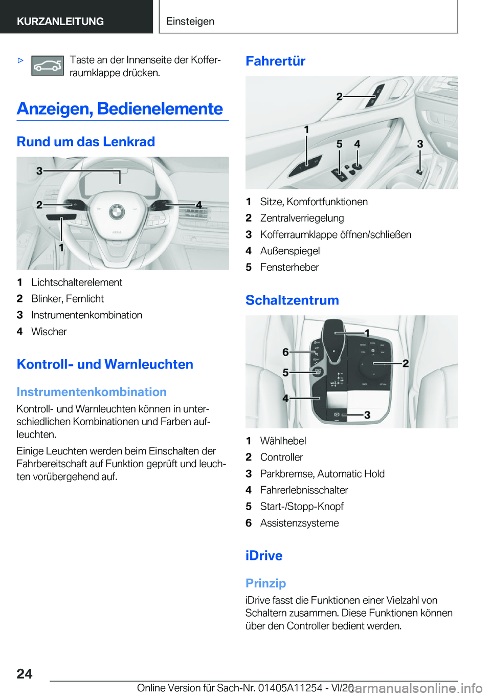 BMW 4 SERIES COUPE 2021  Betriebsanleitungen (in German) 'x�T�a�s�t�e��a�n��d�e�r��I�n�n�e�n�s�e�i�t�e��d�e�r��K�o�f�f�e�rj
�r�a�u�m�k�l�a�p�p�e��d�r�