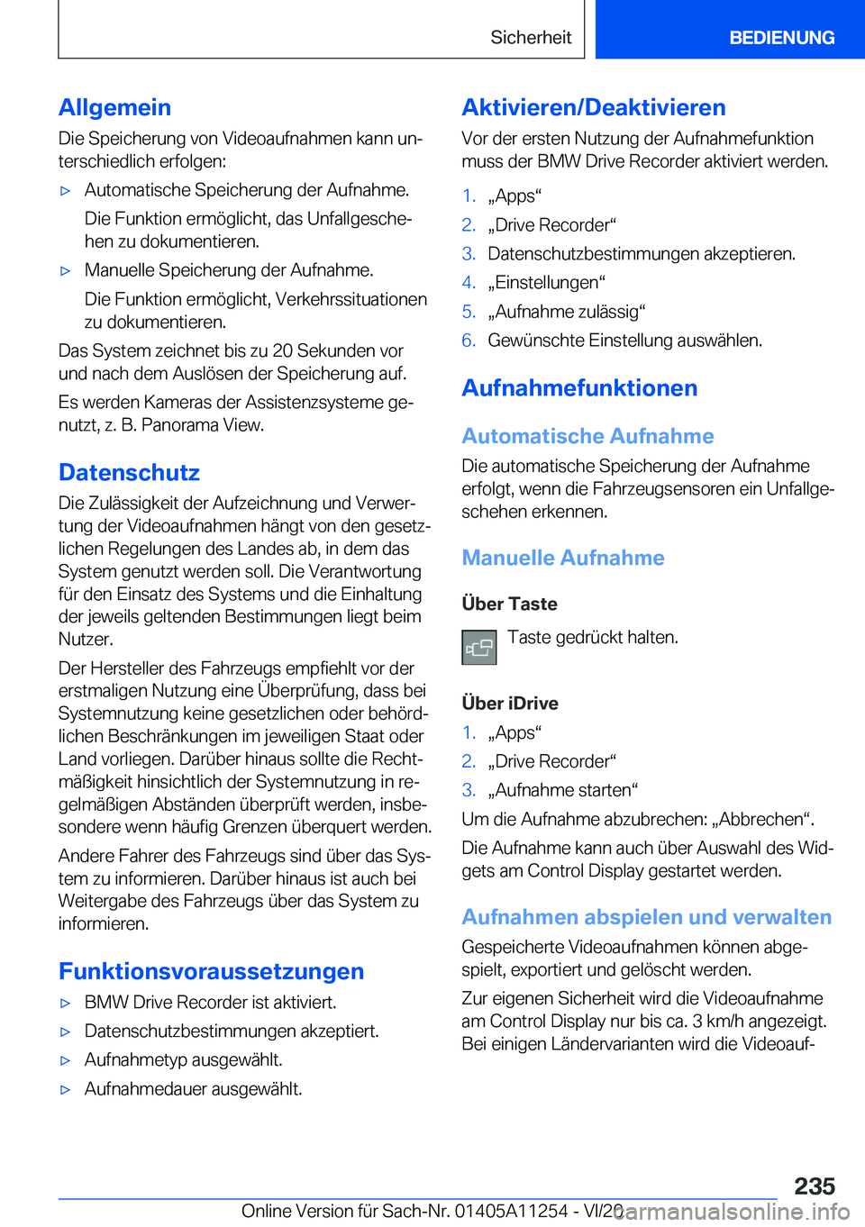 BMW 4 SERIES COUPE 2021  Betriebsanleitungen (in German) �A�l�l�g�e�m�e�i�n
�D�i�e��S�p�e�i�c�h�e�r�u�n�g��v�o�n��V�i�d�e�o�a�u�f�n�a�h�m�e�n��k�a�n�n��u�nj �t�e�r�s�c�h�i�e�d�l�i�c�h��e�r�f�o�l�g�e�n�:'x�A�u�t�o�m�a�t�i�s�c�h�e��S�p�e�i�c�h�e�r