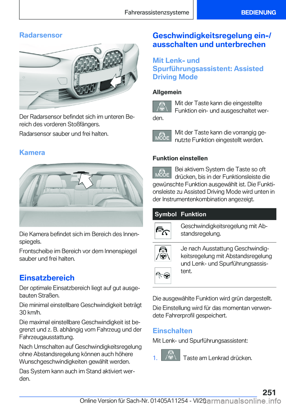 BMW 4 SERIES COUPE 2021  Betriebsanleitungen (in German) �R�a�d�a�r�s�e�n�s�o�r
�D�e�r��R�a�d�a�r�s�e�n�s�o�r��b�e�f�i�n�d�e�t��s�i�c�h��i�m��u�n�t�e�r�e�n��B�ej
�r�e�i�c�h��d�e�s��v�o�r�d�e�r�e�n��S�t�o�ß�f�