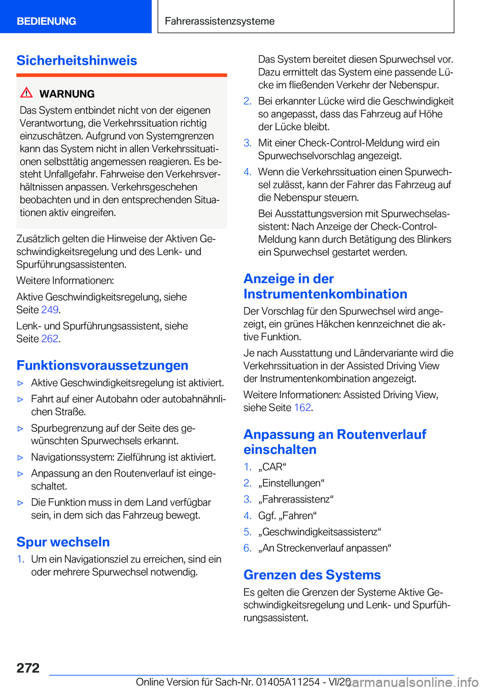 BMW 4 SERIES COUPE 2021  Betriebsanleitungen (in German) �S�i�c�h�e�r�h�e�i�t�s�h�i�n�w�e�i�s
�W�A�R�N�U�N�G
�D�a�s��S�y�s�t�e�m��e�n�t�b�i�n�d�e�t��n�i�c�h�t��v�o�n��d�e�r��e�i�g�e�n�e�n
�V�e�r�a�n�t�w�o�r�t�u�n�g�,��d�i�e��V�e�r�k�e�h�r�s�s�i�t�u�