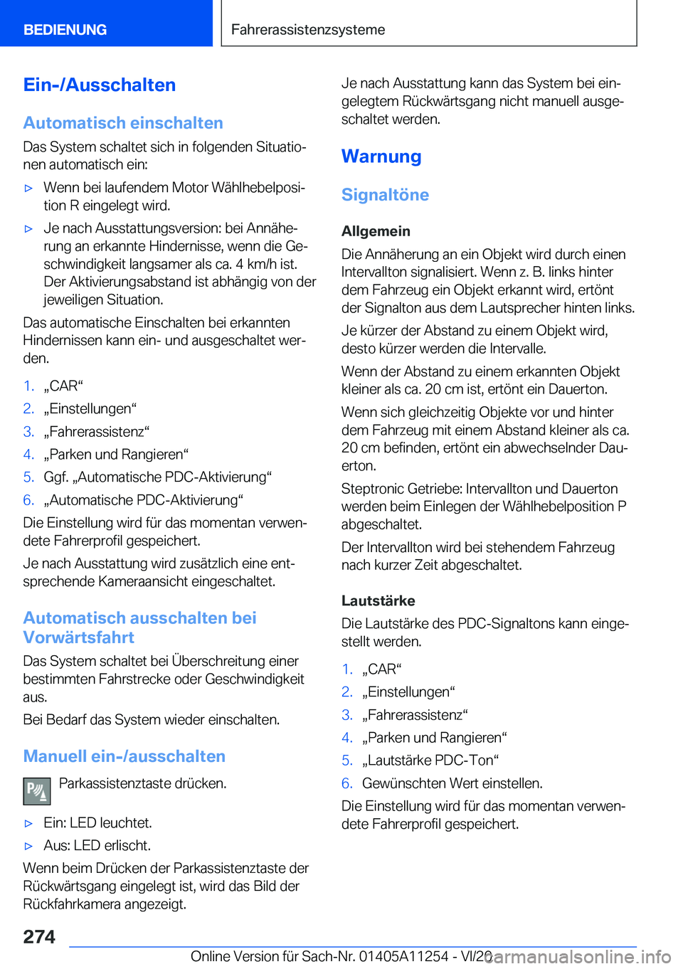 BMW 4 SERIES COUPE 2021  Betriebsanleitungen (in German) �E�i�n�-�/�A�u�s�s�c�h�a�l�t�e�n
�A�u�t�o�m�a�t�i�s�c�h��e�i�n�s�c�h�a�l�t�e�n �D�a�s��S�y�s�t�e�m��s�c�h�a�l�t�e�t��s�i�c�h��i�n��f�o�l�g�e�n�d�e�n��S�i�t�u�a�t�i�oj
�n�e�n��a�u�t�o�m�a�t�i�