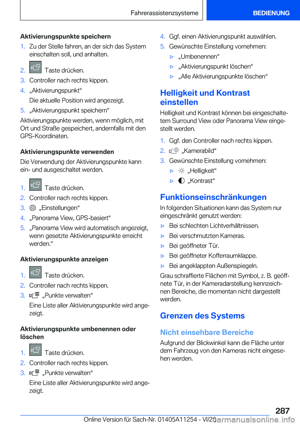 BMW 4 SERIES COUPE 2021  Betriebsanleitungen (in German) �A�k�t�i�v�i�e�r�u�n�g�s�p�u�n�k�t�e��s�p�e�i�c�h�e�r�n�1�.�Z�u��d�e�r��S�t�e�l�l�e��f�a�h�r�e�n�,��a�n��d�e�r��s�i�c�h��d�a�s��S�y�s�t�e�m�e�i�n�s�c�h�a�l�t�e�n��s�o�l�l�,��u�n�d��a�n�h�a