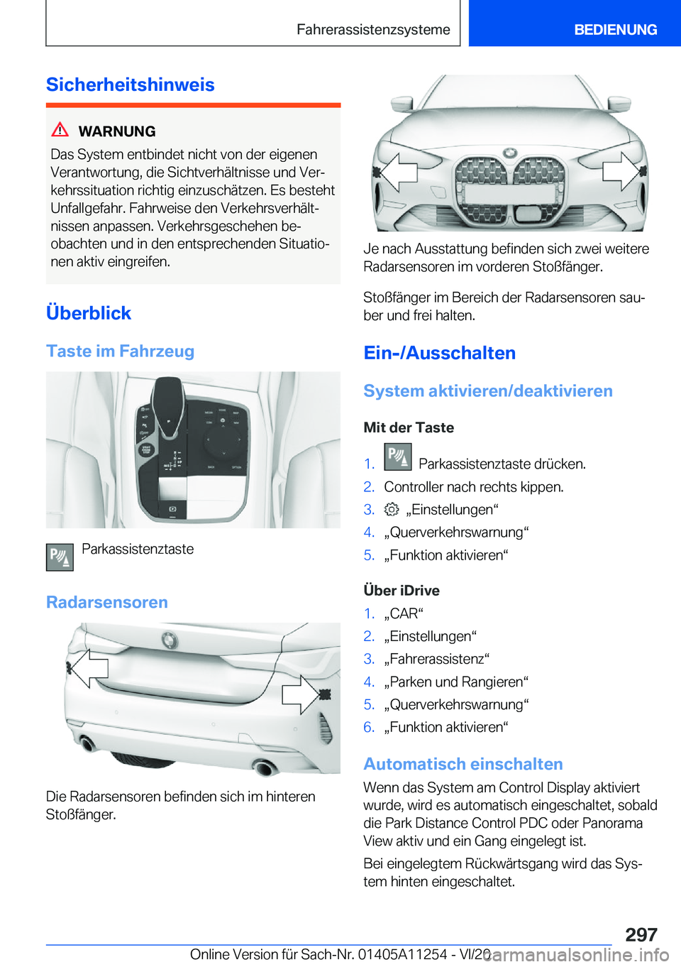 BMW 4 SERIES COUPE 2021  Betriebsanleitungen (in German) �S�i�c�h�e�r�h�e�i�t�s�h�i�n�w�e�i�s
�W�A�R�N�U�N�G
�D�a�s��S�y�s�t�e�m��e�n�t�b�i�n�d�e�t��n�i�c�h�t��v�o�n��d�e�r��e�i�g�e�n�e�n
�V�e�r�a�n�t�w�o�r�t�u�n�g�,��d�i�e��S�i�c�h�t�v�e�r�h�