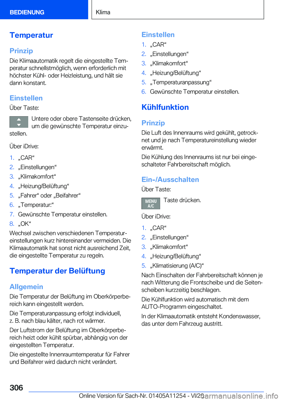 BMW 4 SERIES COUPE 2021  Betriebsanleitungen (in German) �T�e�m�p�e�r�a�t�u�r
�P�r�i�n�z�i�p �D�i�e��K�l�i�m�a�a�u�t�o�m�a�t�i�k��r�e�g�e�l�t��d�i�e��e�i�n�g�e�s�t�e�l�l�t�e��T�e�mj
�p�e�r�a�t�u�r��s�c�h�n�e�l�l�s�t�m�