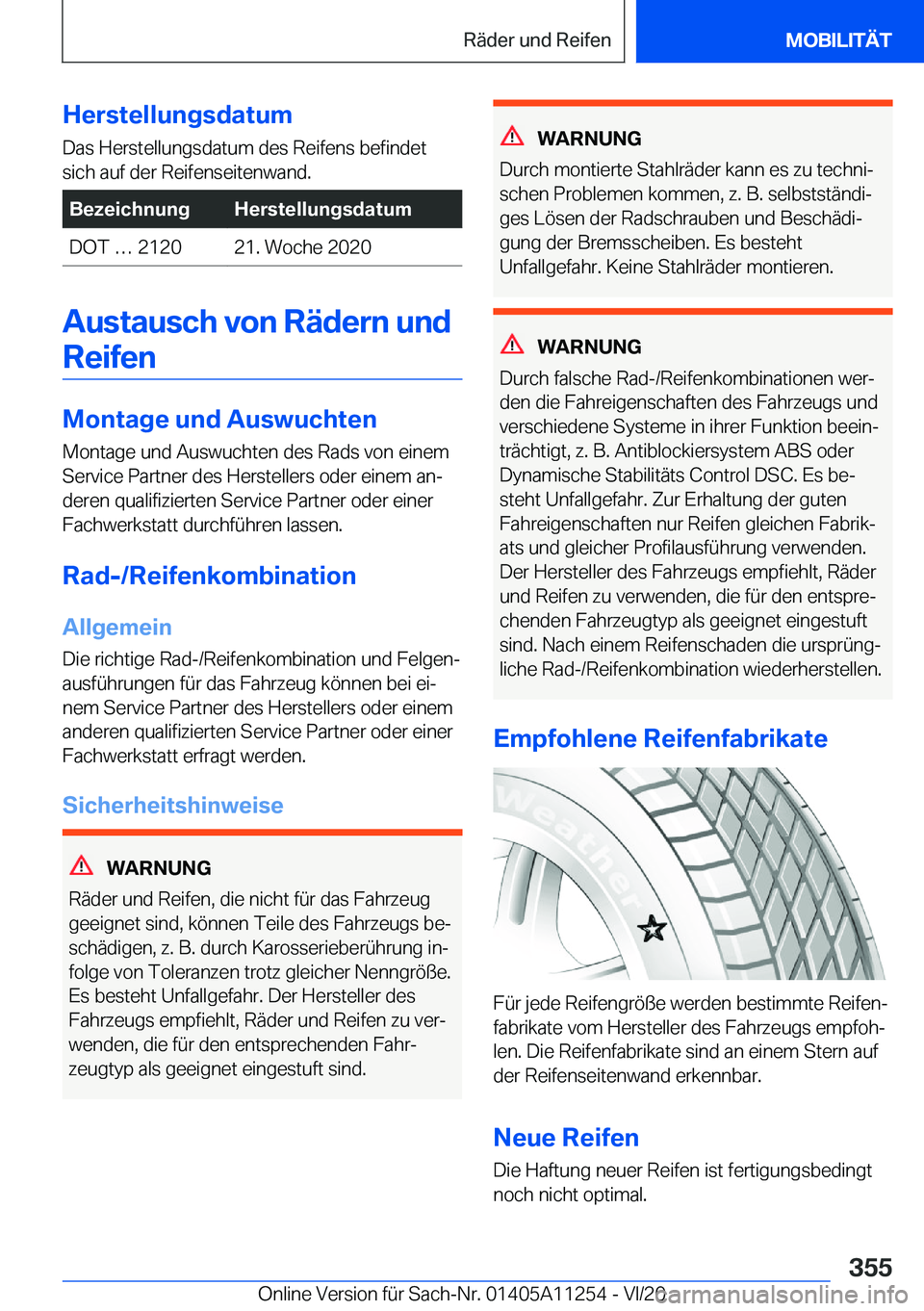 BMW 4 SERIES COUPE 2021  Betriebsanleitungen (in German) �H�e�r�s�t�e�l�l�u�n�g�s�d�a�t�u�m�D�a�s��H�e�r�s�t�e�l�l�u�n�g�s�d�a�t�u�m��d�e�s��R�e�i�f�e�n�s��b�e�f�i�n�d�e�t�s�i�c�h��a�u�f��d�e�r��R�e�i�f�e�n�s�e�i�t�e�n�w�a�n�d�.�B�e�z�e�i�c�h�n�u�n�g