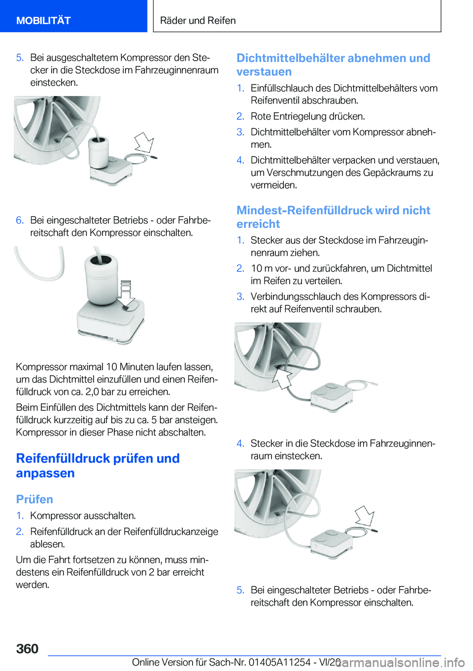 BMW 4 SERIES COUPE 2021  Betriebsanleitungen (in German) �5�.�B�e�i��a�u�s�g�e�s�c�h�a�l�t�e�t�e�m��K�o�m�p�r�e�s�s�o�r��d�e�n��S�t�ej�c�k�e�r��i�n��d�i�e��S�t�e�c�k�d�o�s�e��i�m��F�a�h�r�z�e�u�g�i�n�n�e�n�r�a�u�m�e�i�n�s�t�e�c�k�e�n�.�6�.�B�e�i�
