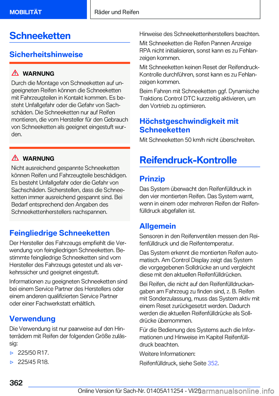 BMW 4 SERIES COUPE 2021  Betriebsanleitungen (in German) �S�c�h�n�e�e�k�e�t�t�e�n
�S�i�c�h�e�r�h�e�i�t�s�h�i�n�w�e�i�s�e
�W�A�R�N�U�N�G
�D�u�r�c�h��d�i�e��M�o�n�t�a�g�e��v�o�n��S�c�h�n�e�e�k�e�t�t�e�n��a�u�f��u�nj �g�e�e�i�g�n�e�t�e�n��R�e�i�f�e�n�