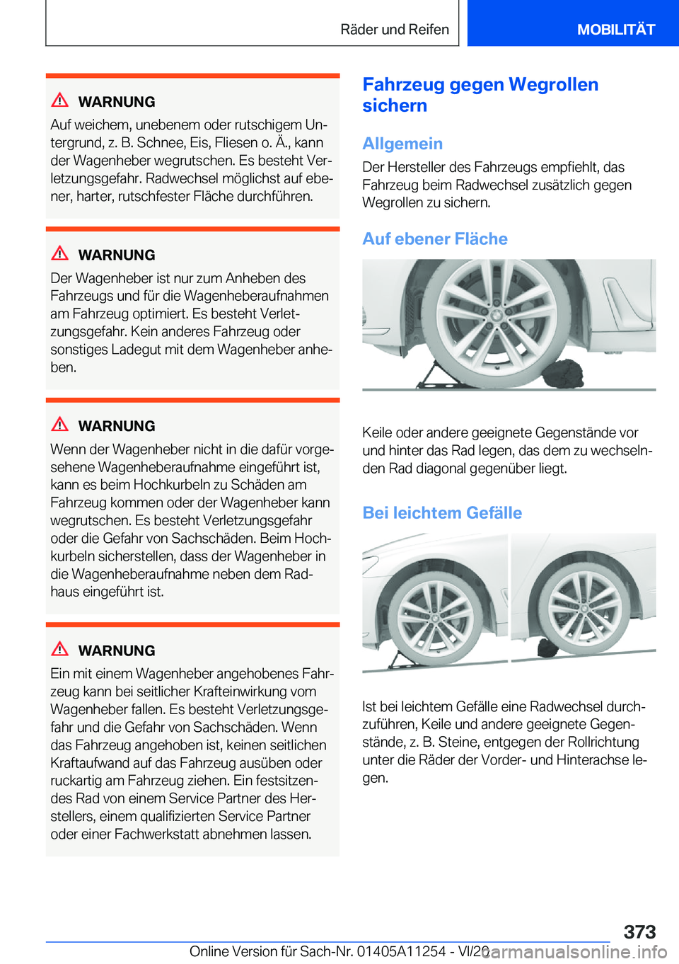 BMW 4 SERIES COUPE 2021  Betriebsanleitungen (in German) �W�A�R�N�U�N�G
�A�u�f��w�e�i�c�h�e�m�,��u�n�e�b�e�n�e�m��o�d�e�r��r�u�t�s�c�h�i�g�e�m��U�nj �t�e�r�g�r�u�n�d�,��z�.��B�.��S�c�h�n�e�e�,��E�i�s�,��F�l�i�e�s�e�n��o�.��