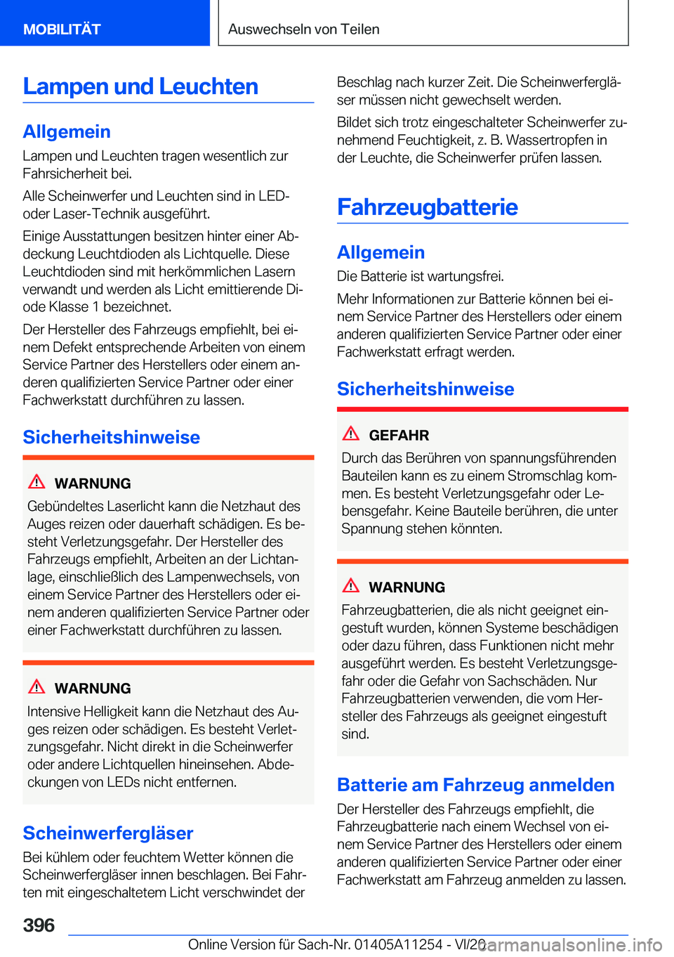 BMW 4 SERIES COUPE 2021  Betriebsanleitungen (in German) �L�a�m�p�e�n��u�n�d��L�e�u�c�h�t�e�n
�A�l�l�g�e�m�e�i�n�L�a�m�p�e�n��u�n�d��L�e�u�c�h�t�e�n��t�r�a�g�e�n��w�e�s�e�n�t�l�i�c�h��z�u�r
�F�a�h�r�s�i�c�h�e�r�h�e�i�t��b�e�i�.
�A�l�l�e��S�c�h�e�i�
