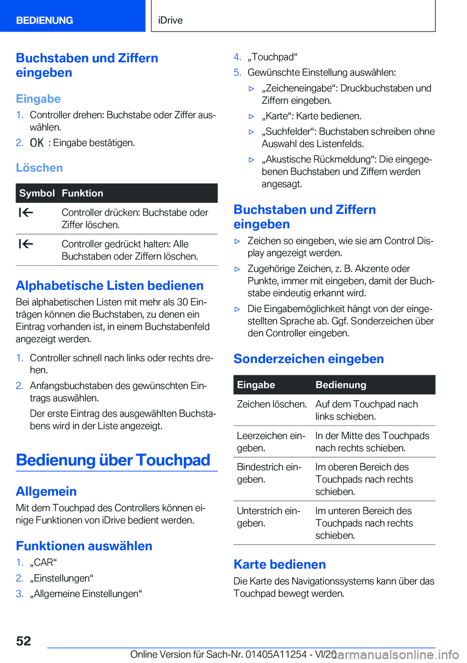 BMW 4 SERIES COUPE 2021  Betriebsanleitungen (in German) �B�u�c�h�s�t�a�b�e�n��u�n�d��Z�i�f�f�e�r�n
�e�i�n�g�e�b�e�n
�E�i�n�g�a�b�e�1�.�C�o�n�t�r�o�l�l�e�r��d�r�e�h�e�n�:��B�u�c�h�s�t�a�b�e��o�d�e�r��Z�i�f�f�e�r��a�u�sj
�w�