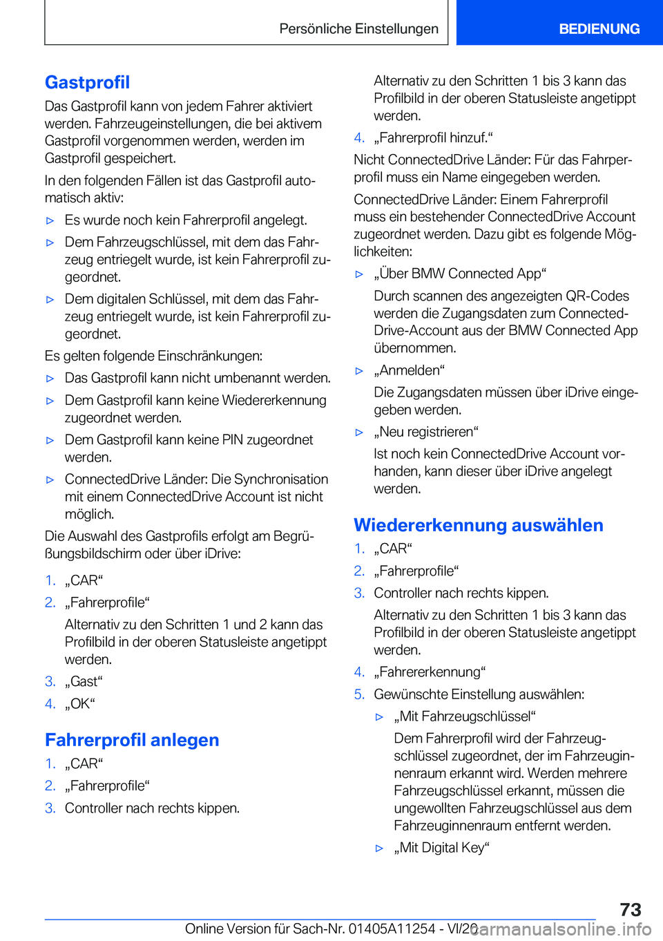 BMW 4 SERIES COUPE 2021  Betriebsanleitungen (in German) �G�a�s�t�p�r�o�f�i�l
�D�a�s��G�a�s�t�p�r�o�f�i�l��k�a�n�n��v�o�n��j�e�d�e�m��F�a�h�r�e�r��a�k�t�i�v�i�e�r�t �w�e�r�d�e�n�.��F�a�h�r�z�e�u�g�e�i�n�s�t�e�l�l�u�n�g�e�n�,��d�i�e��b�e�i��a�k�t�i