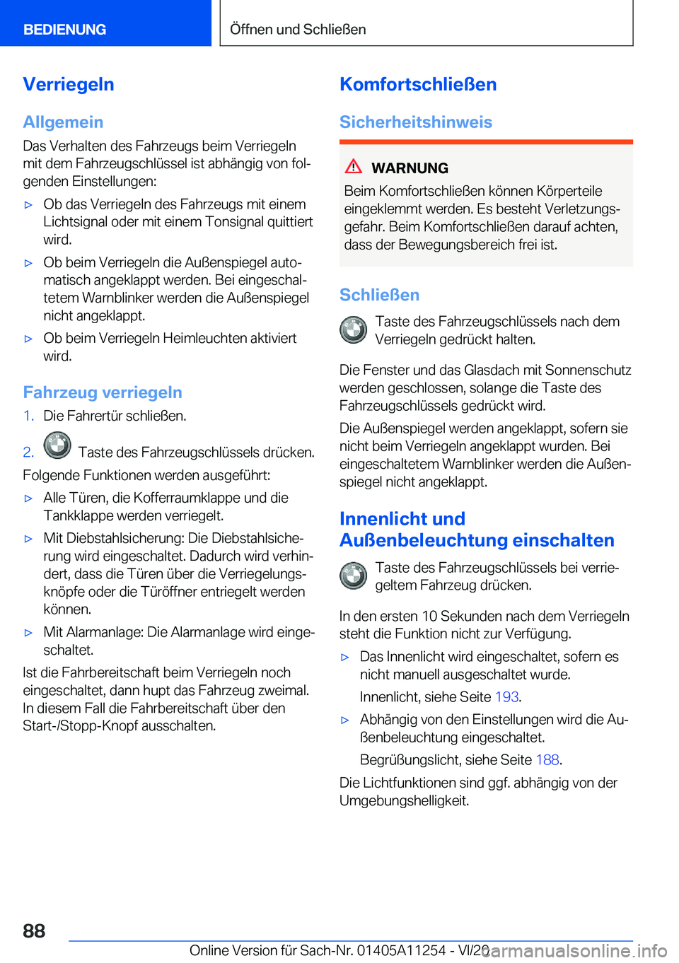 BMW 4 SERIES COUPE 2021  Betriebsanleitungen (in German) �V�e�r�r�i�e�g�e�l�n
�A�l�l�g�e�m�e�i�n �D�a�s��V�e�r�h�a�l�t�e�n��d�e�s��F�a�h�r�z�e�u�g�s��b�e�i�m��V�e�r�r�i�e�g�e�l�n
�m�i�t��d�e�m��F�a�h�r�z�e�u�g�s�c�h�l�