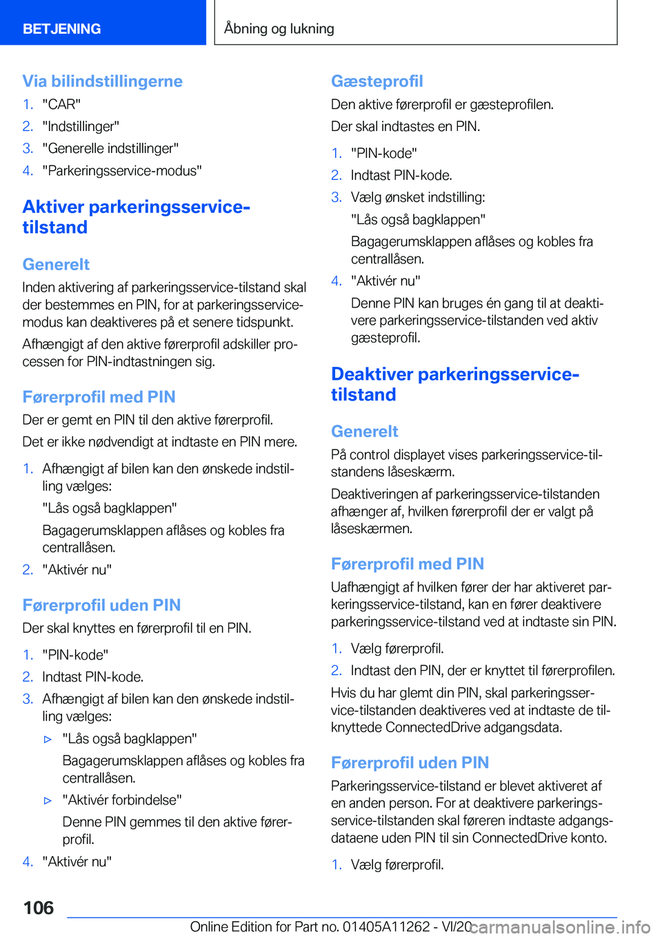 BMW 4 SERIES COUPE 2021  InstruktionsbØger (in Danish) �V�i�a��b�i�l�i�n�d�s�t�i�l�l�i�n�g�e�r�n�e�1�.��C�A�R��2�.��I�n�d�s�t�i�l�l�i�n�g�e�r��3�.��G�e�n�e�r�e�l�l�e��i�n�d�s�t�i�l�l�i�n�g�e�r��4�.��P�a�r�k�e�r�i�n�g�s�s�e�r�v�i�c�e�-�m�o�d�u�s�