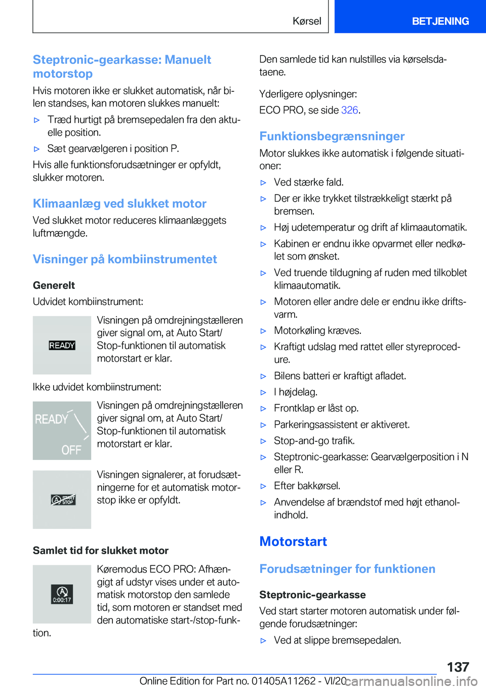 BMW 4 SERIES COUPE 2021  InstruktionsbØger (in Danish) �S�t�e�p�t�r�o�n�i�c�-�g�e�a�r�k�a�s�s�e�:��M�a�n�u�e�l�t
�m�o�t�o�r�s�t�o�p
�H�v�i�s��m�o�t�o�r�e�n��i�k�k�e��e�r��s�l�u�k�k�e�t��a�u�t�o�m�a�t�i�s�k�,��n�å�r��b�ij�l�e�n��s�t�a�n�d�s�e�s�