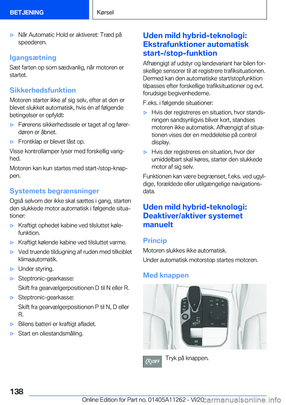 BMW 4 SERIES COUPE 2021  InstruktionsbØger (in Danish) 'x�N�å�r��A�u�t�o�m�a�t�i�c��H�o�l�d��e�r��a�k�t�i�v�e�r�e�t�:��T�r�æ�d��p�å
�s�p�e�e�d�e�r�e�n�.
�I�g�a�n�g�s�æ�t�n�i�n�g
�S�æ�t��f�a�r�t�e�n��o�p��s�o�m��s�æ�d�v�a�n�l�i�g�,��n�