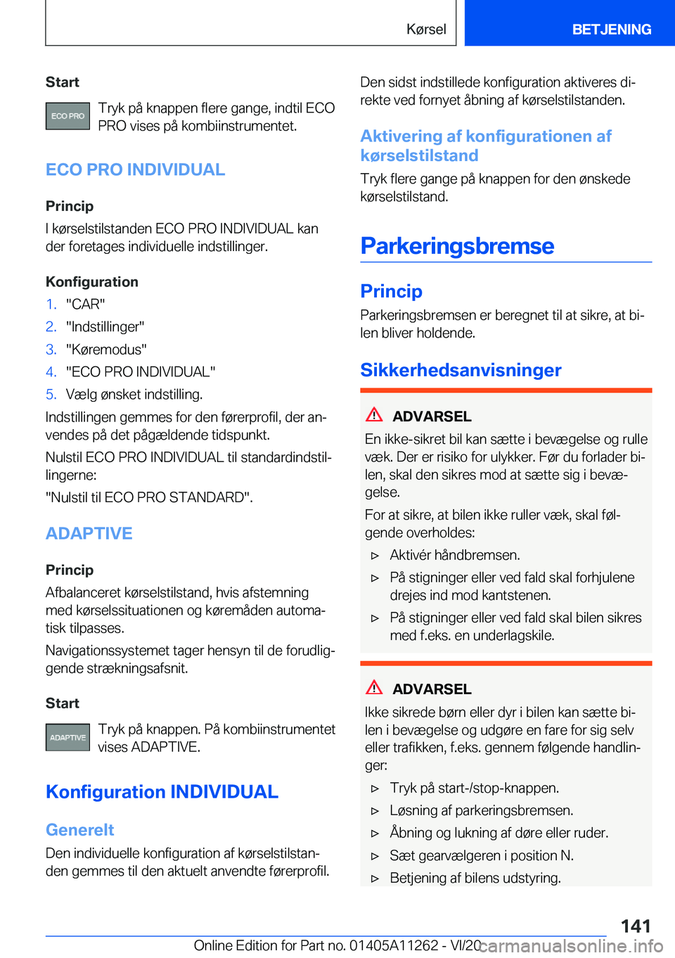 BMW 4 SERIES COUPE 2021  InstruktionsbØger (in Danish) �S�t�a�r�t�T�r�y�k��p�å��k�n�a�p�p�e�n��f�l�e�r�e��g�a�n�g�e�,��i�n�d�t�i�l��E�C�O�P�R�O��v�i�s�e�s��p�å��k�o�m�b�i�i�n�s�t�r�u�m�e�n�t�e�t�.
�E�C�O��P�R�O��I�N�D�I�V�I�D�U�A�L �P�r�i�n�c
