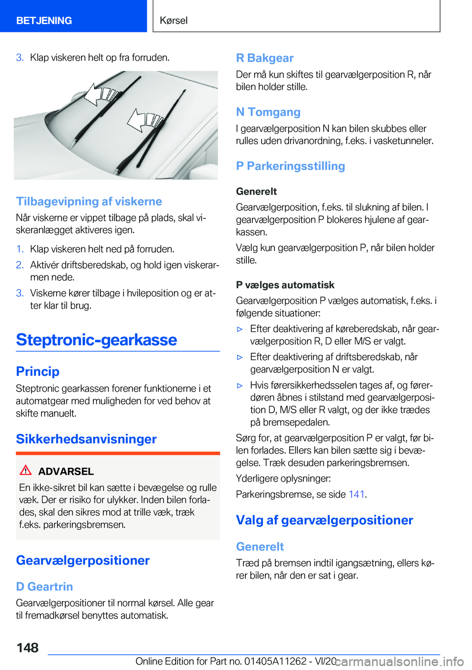 BMW 4 SERIES COUPE 2021  InstruktionsbØger (in Danish) �3�.�K�l�a�p��v�i�s�k�e�r�e�n��h�e�l�t��o�p��f�r�a��f�o�r�r�u�d�e�n�.
�T�i�l�b�a�g�e�v�i�p�n�i�n�g��a�f��v�i�s�k�e�r�n�e�N�å�r��v�i�s�k�e�r�n�e��e�r��v�i�p�p�e�t��t�i�l�b�a�g�e��p�å��p�