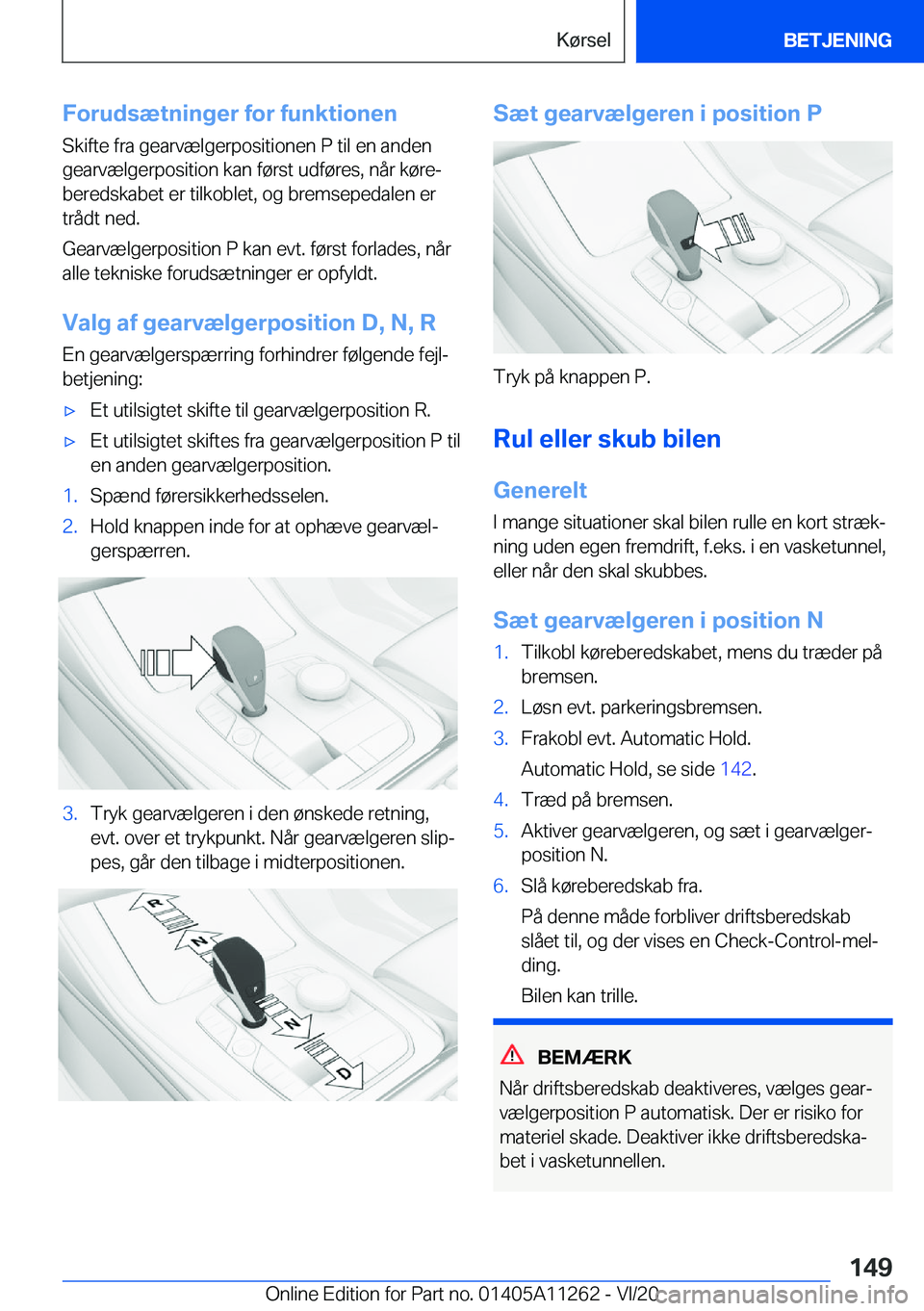 BMW 4 SERIES COUPE 2021  InstruktionsbØger (in Danish) �F�o�r�u�d�s�æ�t�n�i�n�g�e�r��f�o�r��f�u�n�k�t�i�o�n�e�n
�S�k�i�f�t�e��f�r�a��g�e�a�r�v�æ�l�g�e�r�p�o�s�i�t�i�o�n�e�n��P��t�i�l��e�n��a�n�d�e�n
�g�e�a�r�v�æ�l�g�e�r�p�o�s�i�t�i�o�n��k�a�n�
