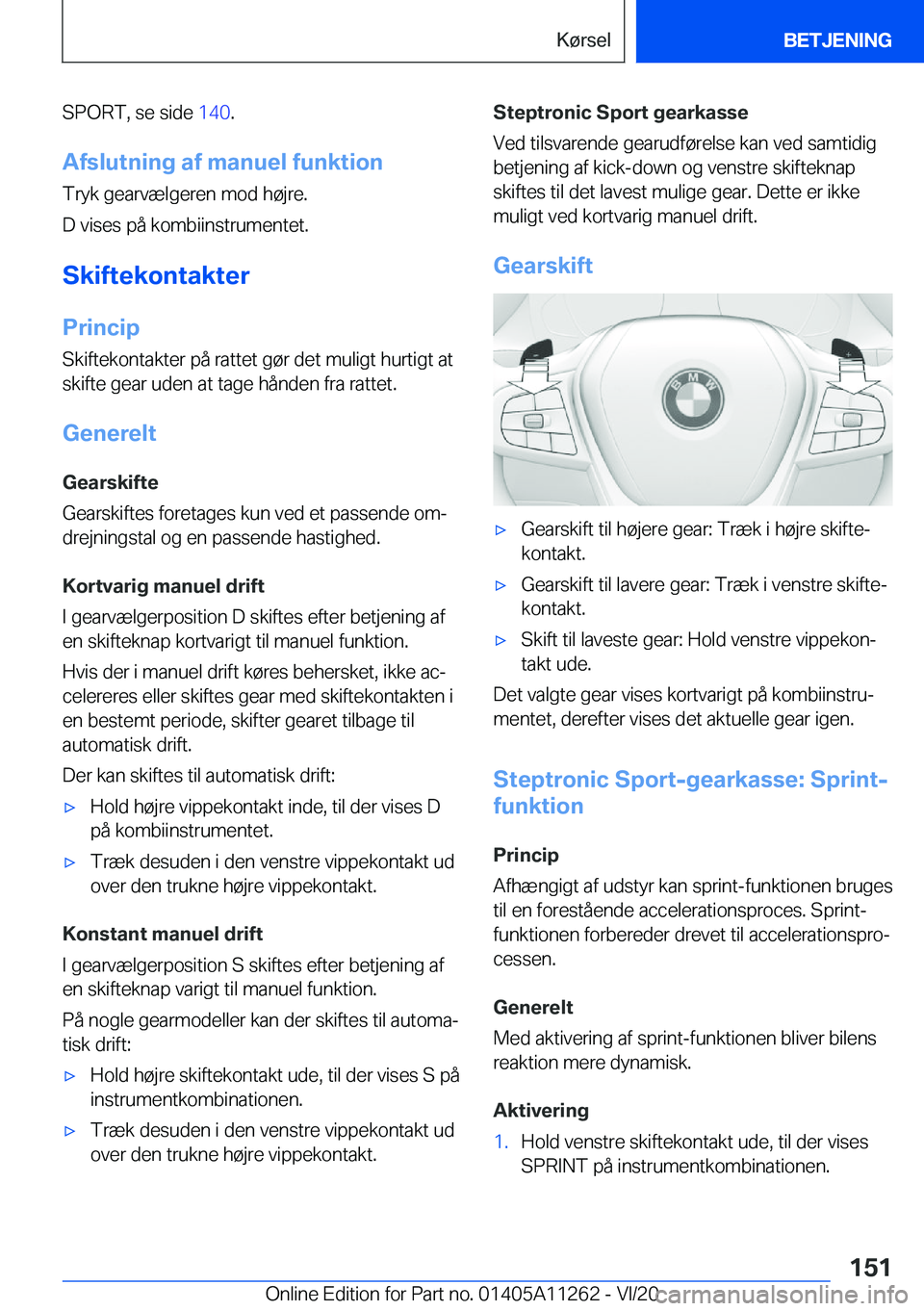 BMW 4 SERIES COUPE 2021  InstruktionsbØger (in Danish) �S�P�O�R�T�,��s�e��s�i�d�e��1�4�0�.
�A�f�s�l�u�t�n�i�n�g��a�f��m�a�n�u�e�l��f�u�n�k�t�i�o�n �T�r�y�k��g�e�a�r�v�æ�l�g�e�r�e�n��m�o�d��h�