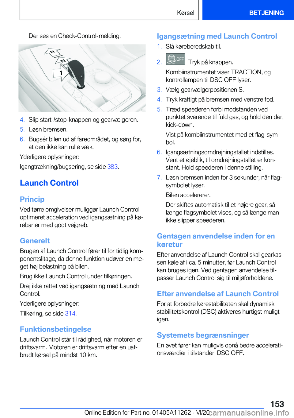 BMW 4 SERIES COUPE 2021  InstruktionsbØger (in Danish) �D�e�r��s�e�s��e�n��C�h�e�c�k�-�C�o�n�t�r�o�l�-�m�e�l�d�i�n�g�.�4�.�S�l�i�p��s�t�a�r�t�-�/�s�t�o�p�-�k�n�a�p�p�e�n��o�g��g�e�a�r�v�æ�l�g�e�r�e�n�.�5�.�L�