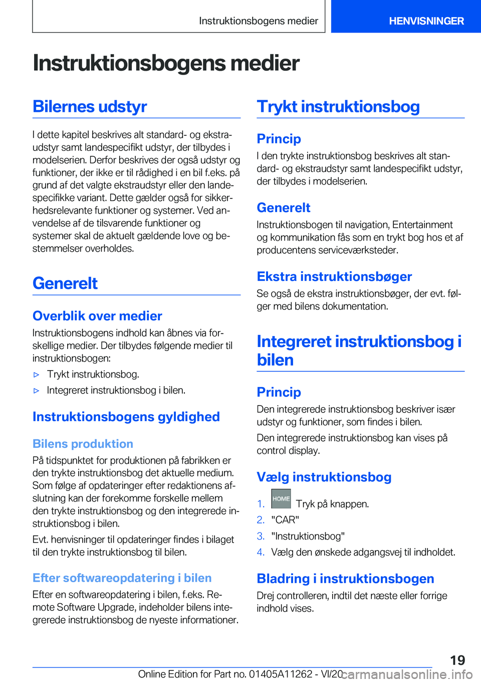 BMW 4 SERIES COUPE 2021  InstruktionsbØger (in Danish) �I�n�s�t�r�u�k�t�i�o�n�s�b�o�g�e�n�s��m�e�d�i�e�r�B�i�l�e�r�n�e�s��u�d�s�t�y�r
�I��d�e�t�t�e��k�a�p�i�t�e�l��b�e�s�k�r�i�v�e�s��a�l�t��s�t�a�n�d�a�r�d�-��o�g��e�k�s�t�r�aj
�u�d�s�t�y�r��s�a