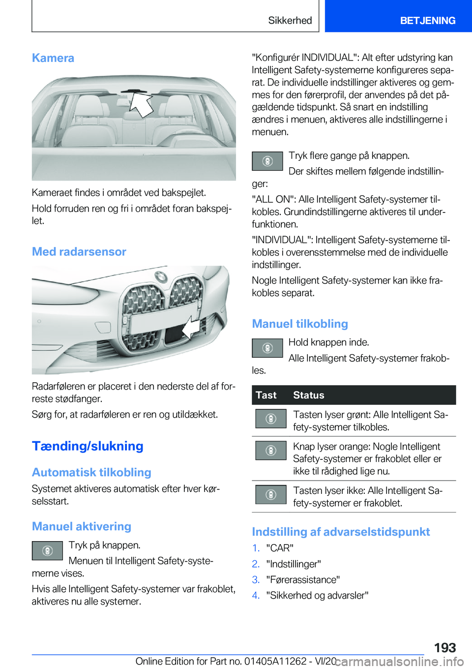 BMW 4 SERIES COUPE 2021  InstruktionsbØger (in Danish) �K�a�m�e�r�a
�K�a�m�e�r�a�e�t��f�i�n�d�e�s��i��o�m�r�å�d�e�t��v�e�d��b�a�k�s�p�e�j�l�e�t�.
�H�o�l�d��f�o�r�r�u�d�e�n��r�e�n��o�g��f�r�i��i��o�m�r�å�d�e�t��f�o�r�a�n��b�a�k�s�p�e�jj �l�