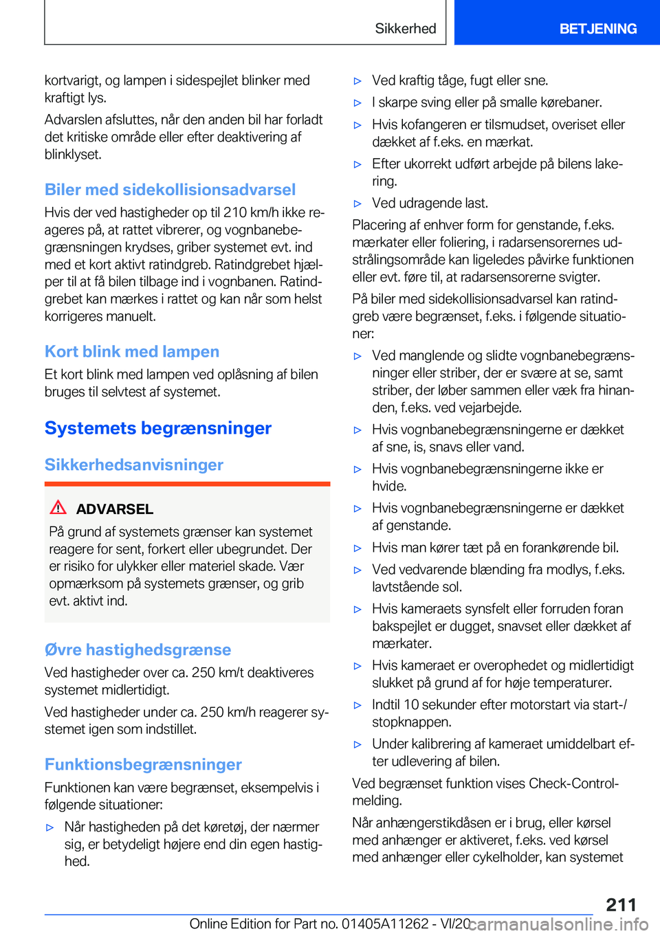 BMW 4 SERIES COUPE 2021  InstruktionsbØger (in Danish) �k�o�r�t�v�a�r�i�g�t�,��o�g��l�a�m�p�e�n��i��s�i�d�e�s�p�e�j�l�e�t��b�l�i�n�k�e�r��m�e�d�k�r�a�f�t�i�g�t��l�y�s�.
�A�d�v�a�r�s�l�e�n��a�f�s�l�u�t�t�e�s�,��n�å�r��d�e�n��a�n�d�e�n��b�i�l�